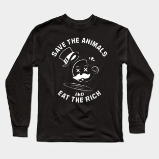 Save the animals. Eat the rich Long Sleeve T-Shirt